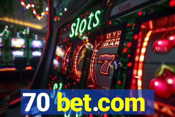 70 bet.com